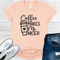 Coffee Makes Me Nicer Graphic Tee product image 1