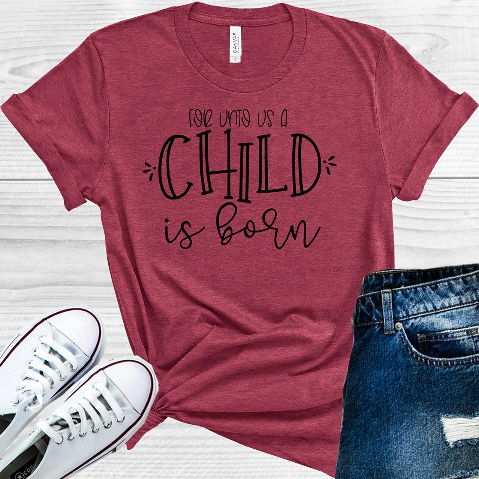 For Unto Us a Child is Born Graphic Tee product image 1