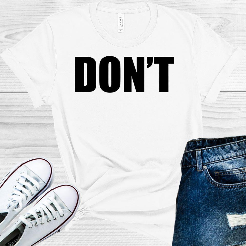 Don't Graphic Tee product image 1