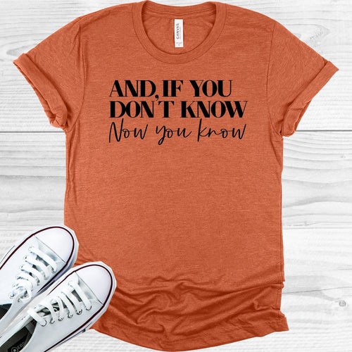 And If You Don't Know Now Graphic Tee product image 1