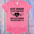 Cute Enough to Stop Your Heart Skilled to Restart It product image 1