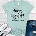 Doing My Best But Kind of a Mess Graphic Tee product image 1