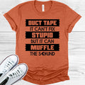 Duct Tape It Can't Fix Stupid But It Can Muffle the Sound product image 1
