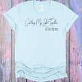 Getting My Sh** Together Graphic Tee product image 1