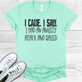 I Came I Saw I Had an Anxiety Attack and Bailed Graphic Tee product image 1