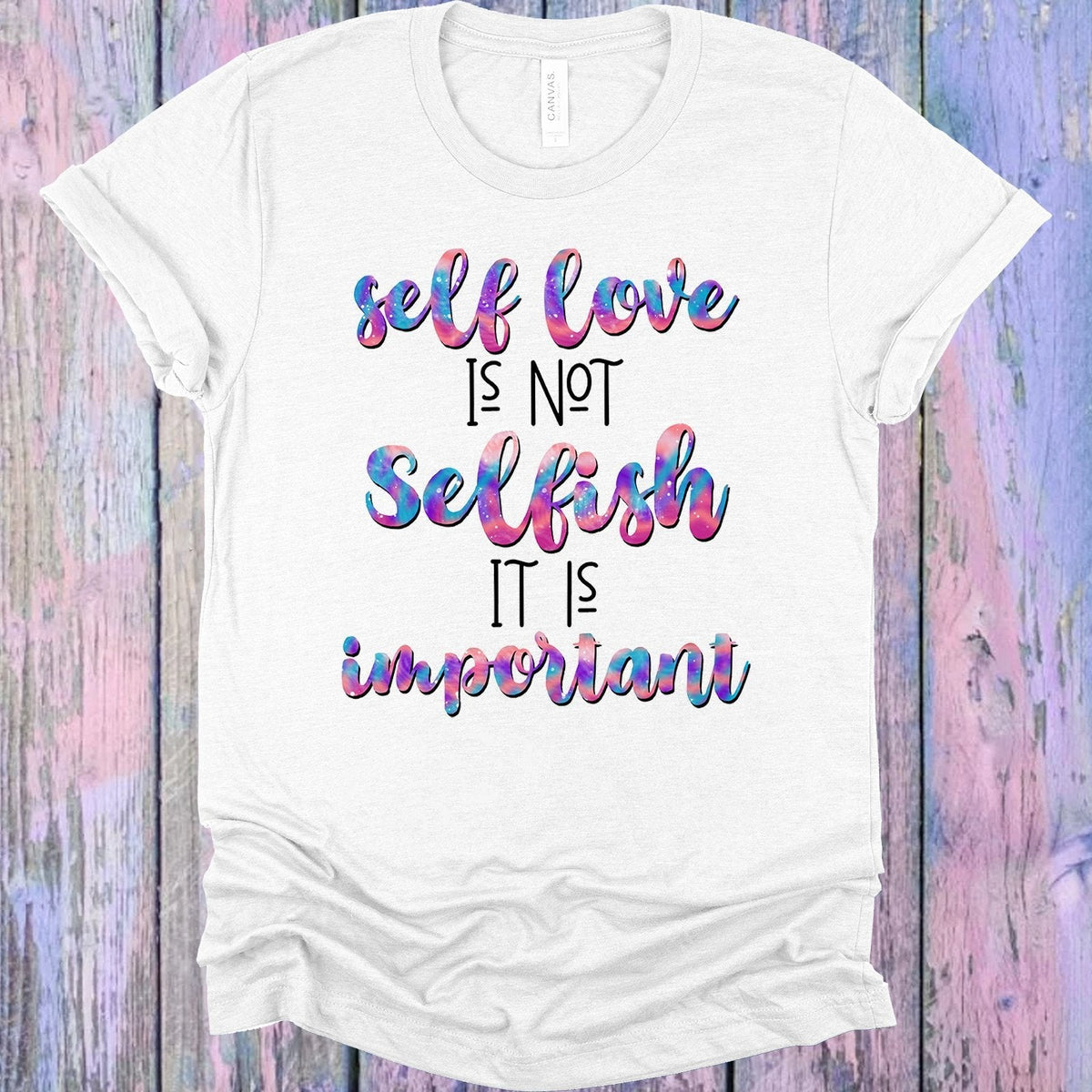 Self Love is Not Selfish it is Important Graphic Tee product image 1