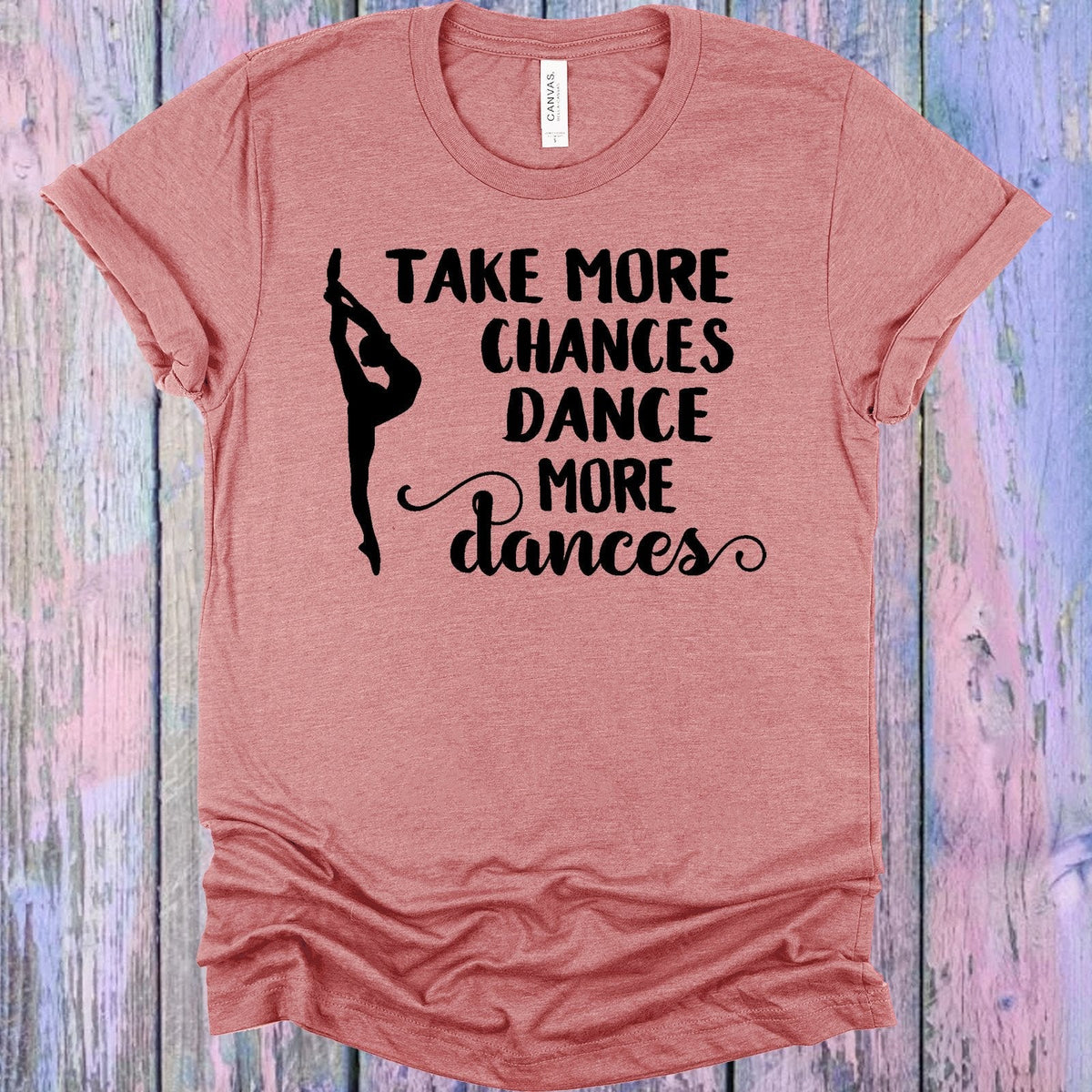 Take More Chances Dance Dances Graphic Tee product image 1